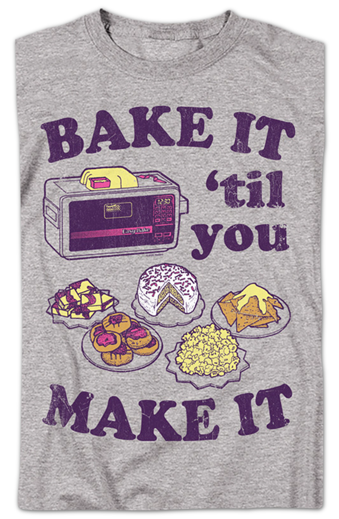 Bake It 'Til You Make It Easy-Bake Oven T-Shirt