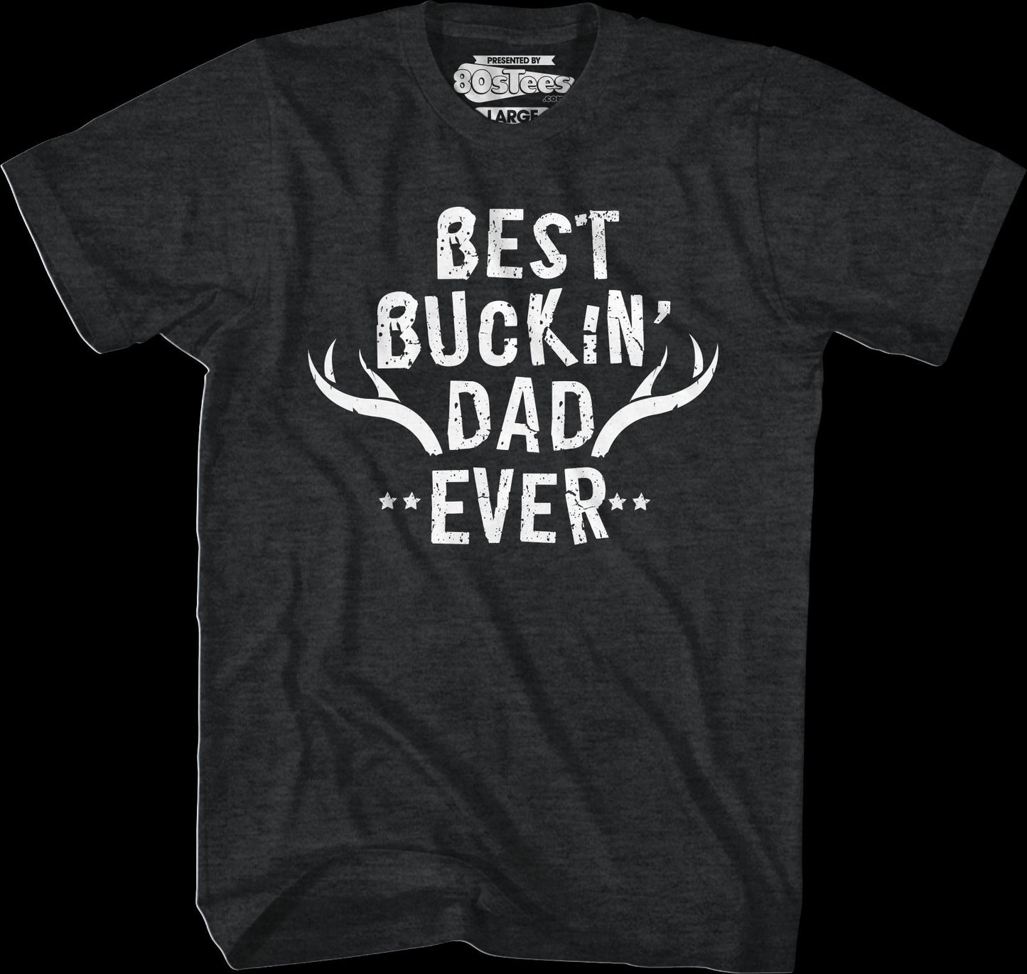 Best Buckin' Dad Ever T-Shirt