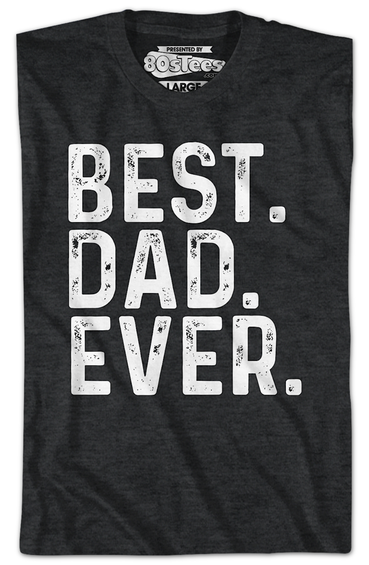 Best Dad Ever T-Shirt