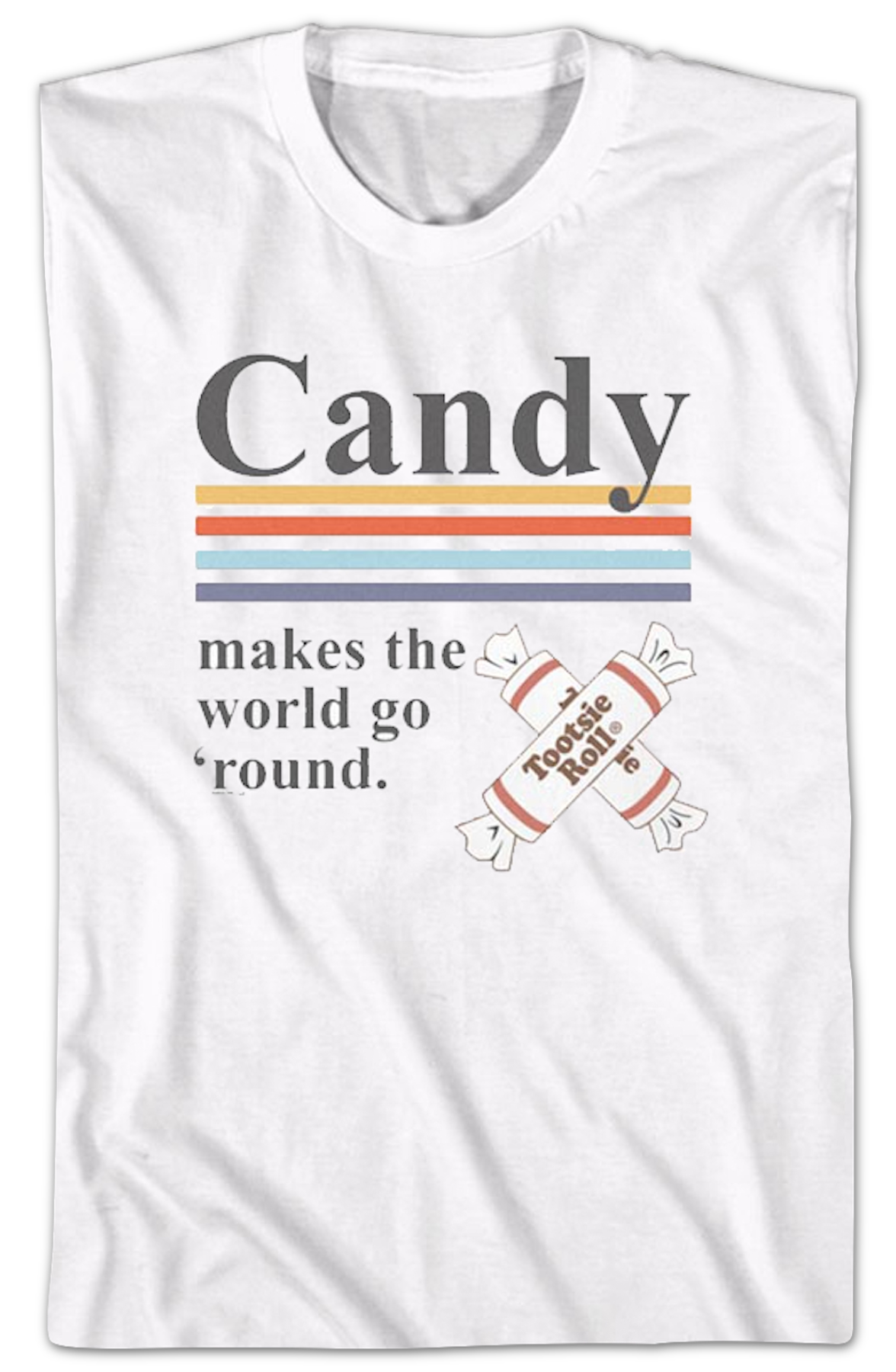 Candy Makes The World Go 'Round Tootsie Roll T-Shirt
