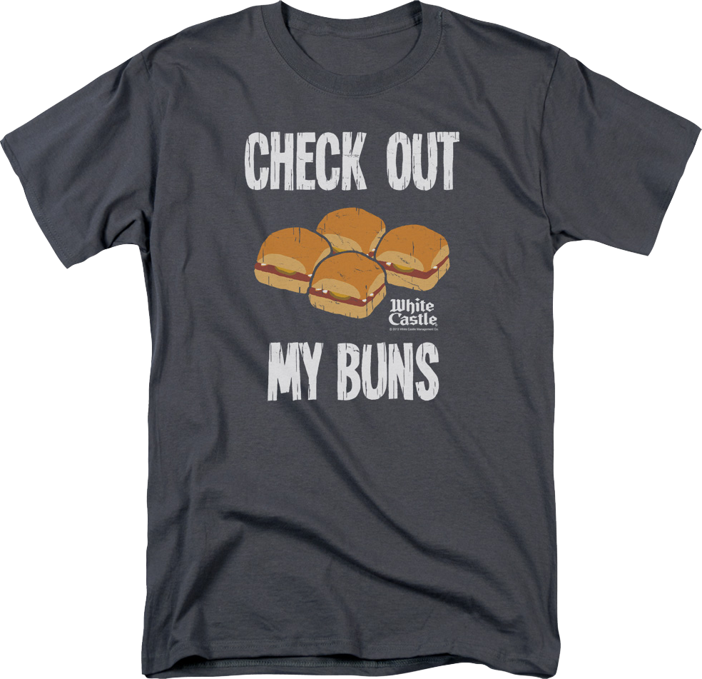 Check Out My Buns White Castle T-Shirt