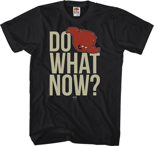 Do What Now Aqua Teen Hunger Force T-Shirt