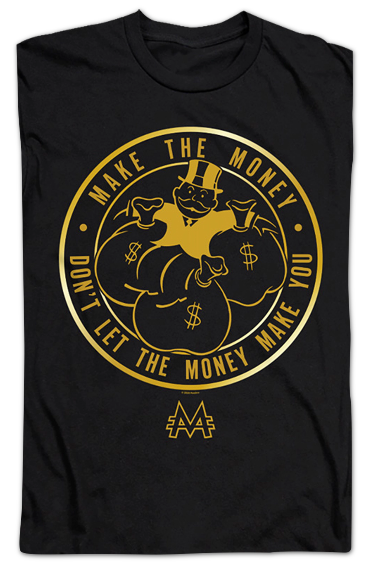 Don't Let The Money Make You Monopoly T-Shirt