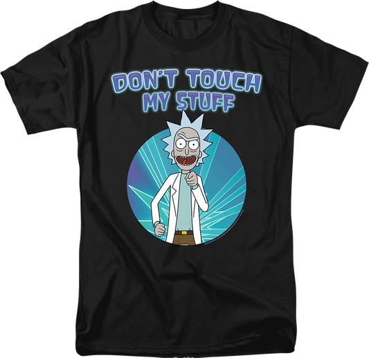 Don't Touch My Stuff Rick And Morty T-Shirt