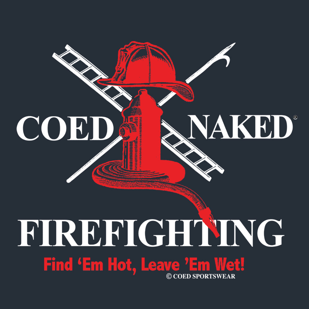 Firefighting Coed Naked T-Shirt