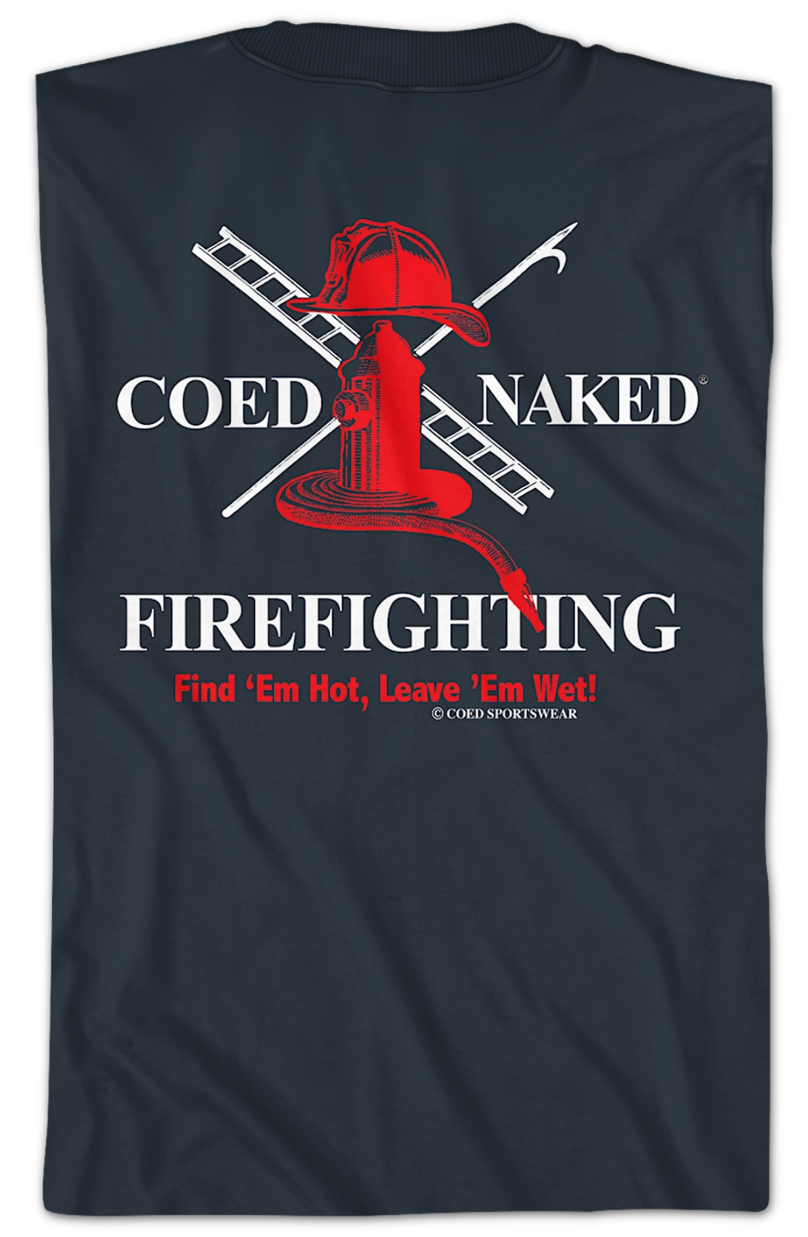 Firefighting Coed Naked T-Shirt