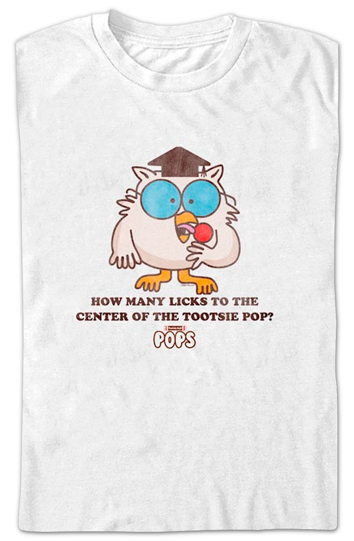 How Many Licks To The Center Tootsie Pop T-Shirt
