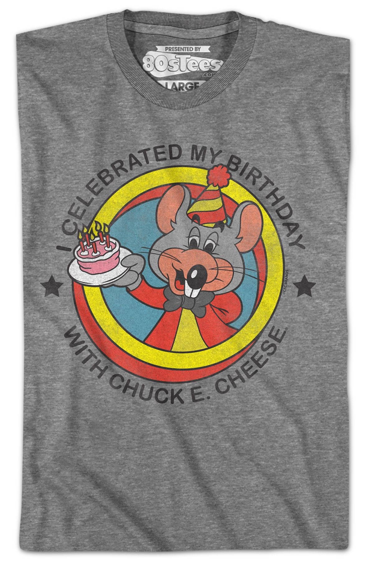 I Celebrated My Birthday With Chuck E. Cheese T-Shirt