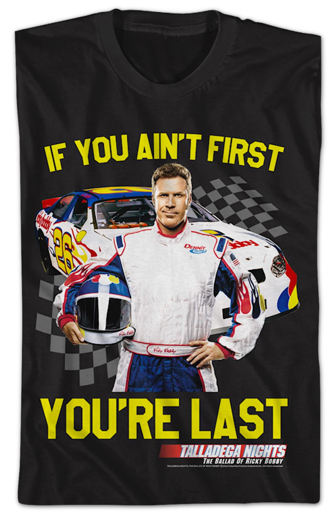 If You Ain't First You're Last Talladega Nights T-Shirt