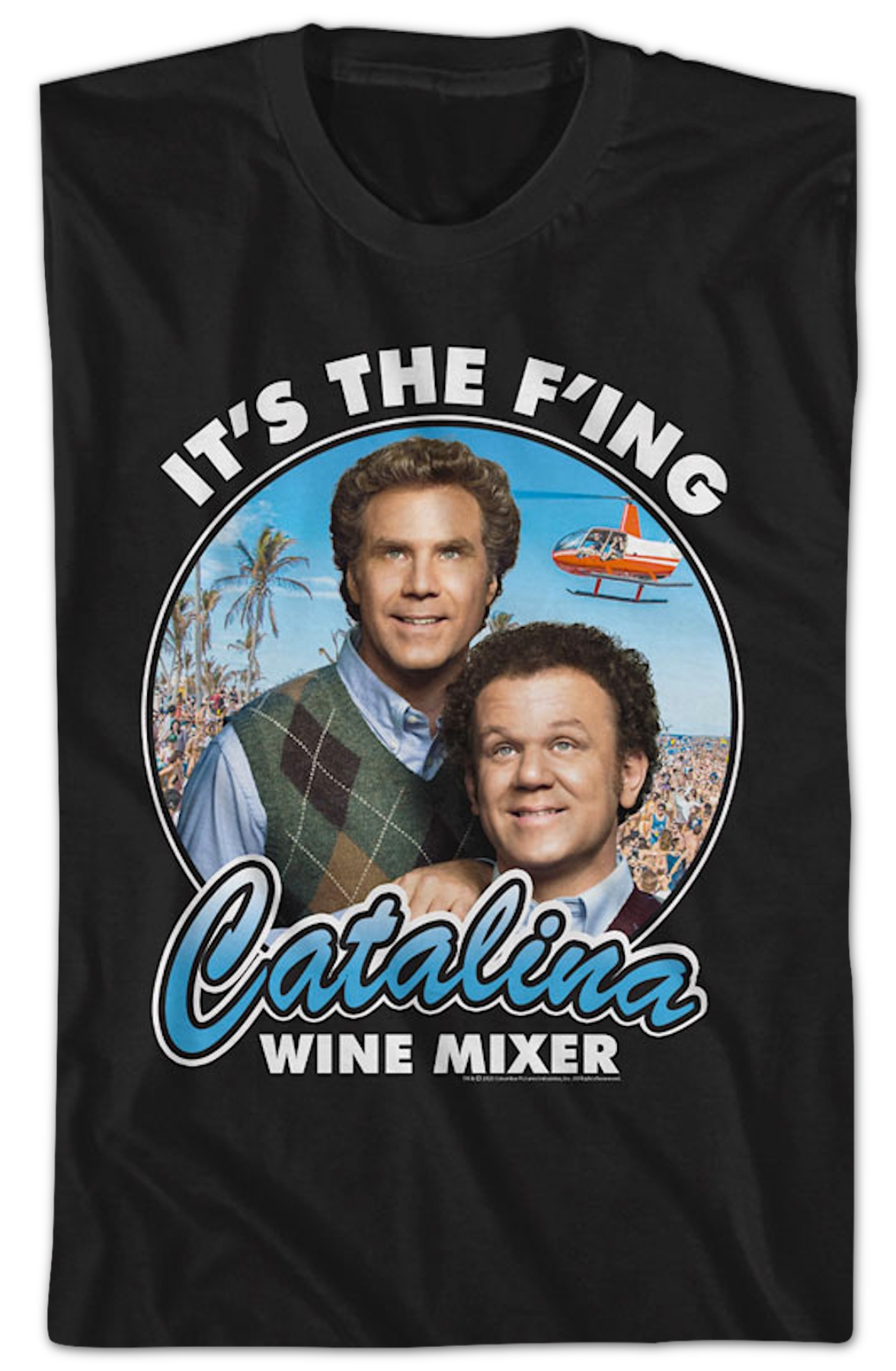 It's The F'ing Catalina Wine Mixer Step Brothers T-Shirt