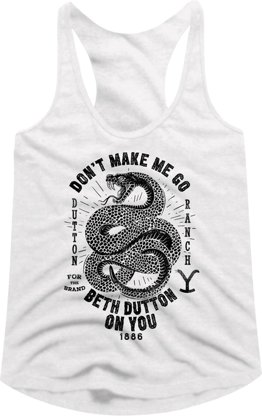 Ladies Don't Make Me Go Beth Dutton Yellowstone Racerback Tank Top