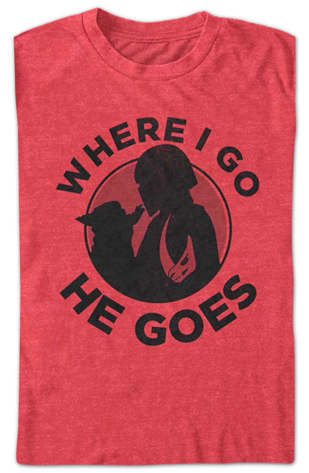 Mandalorian Where I Go He Goes Star Wars T-Shirt