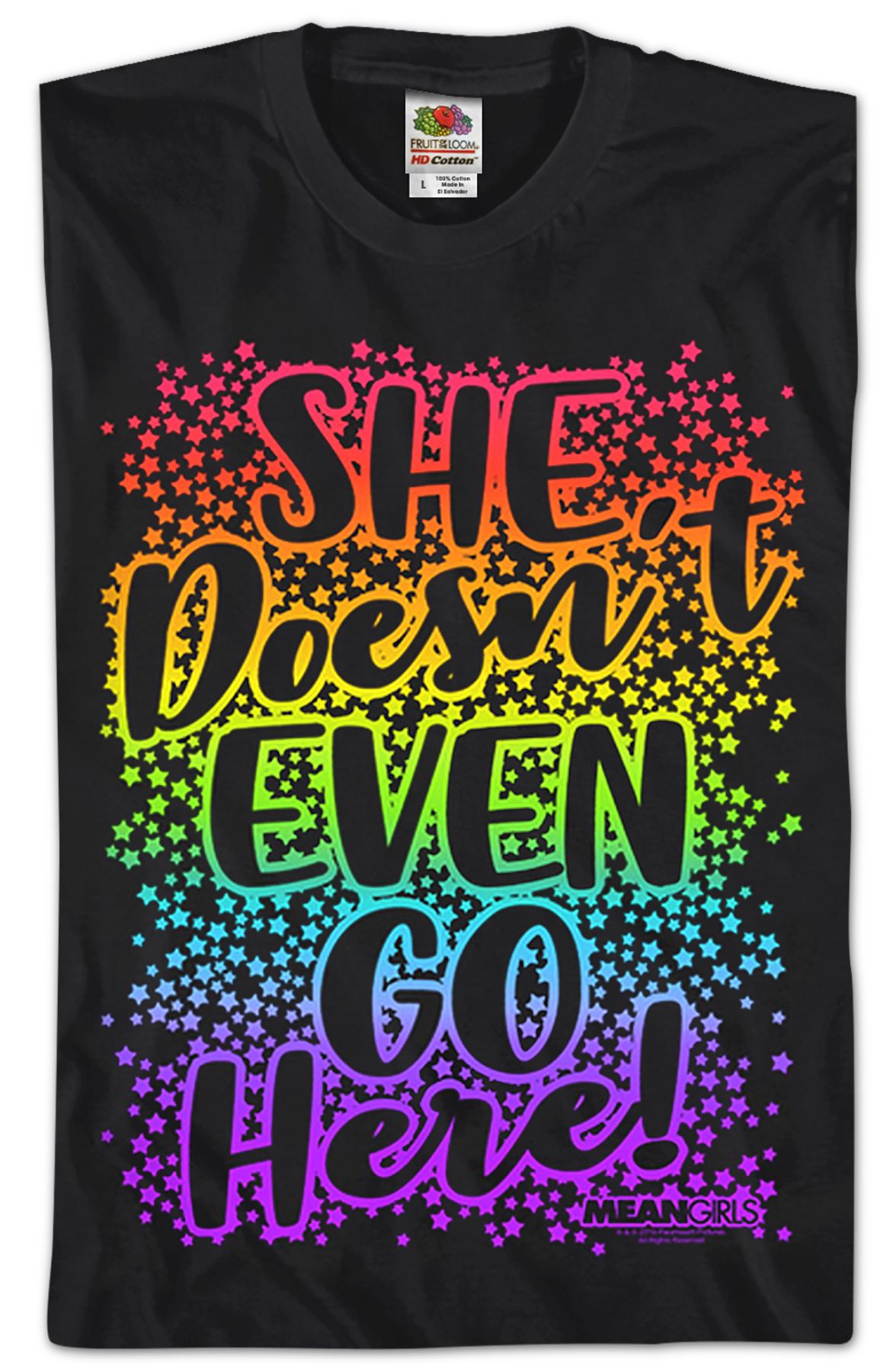 Mean Girls She Doesn't Even Go Here T-Shirt