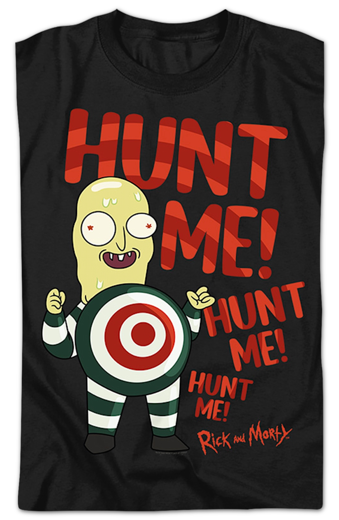 Mr. Always Wants To Be Hunted Rick And Morty T-Shirt