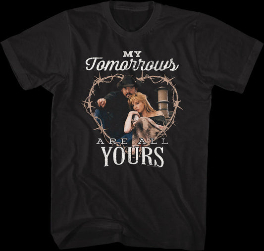 My Tomorrows Are All Yours Yellowstone T-Shirt