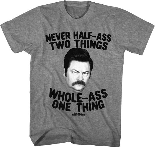 Ron Swanson Whole-Ass One Thing Parks and Recreation T-Shirt