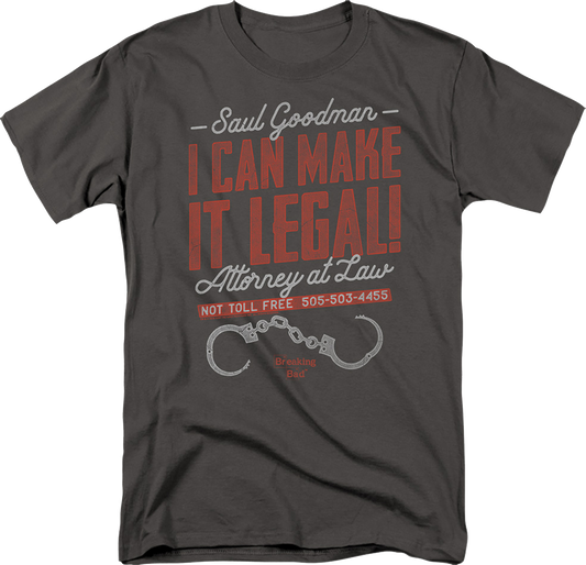 Saul Goodman I Can Make It Legal Breaking Bad T-Shirt