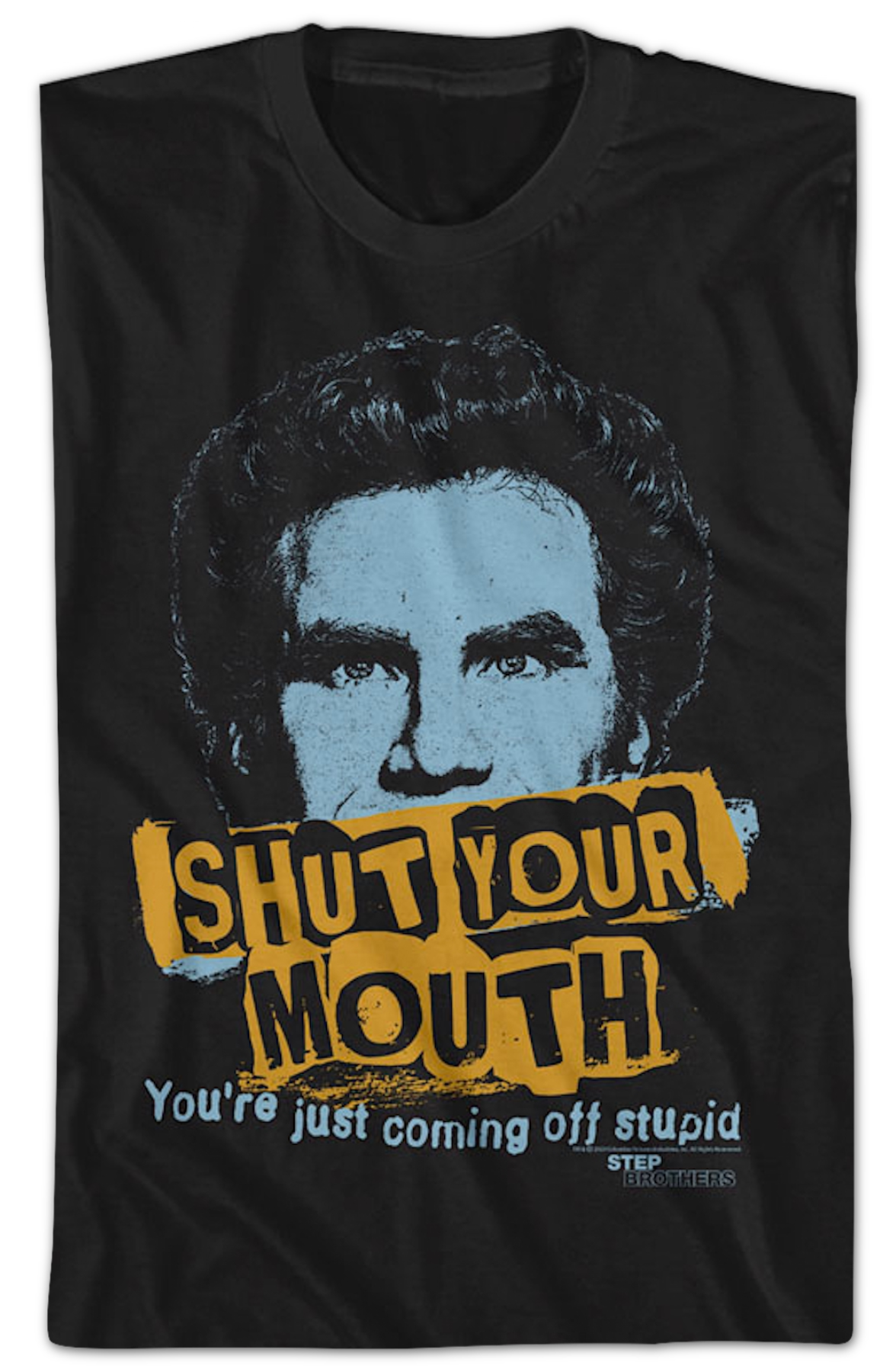 Shut Your Mouth Step Brothers T-Shirt