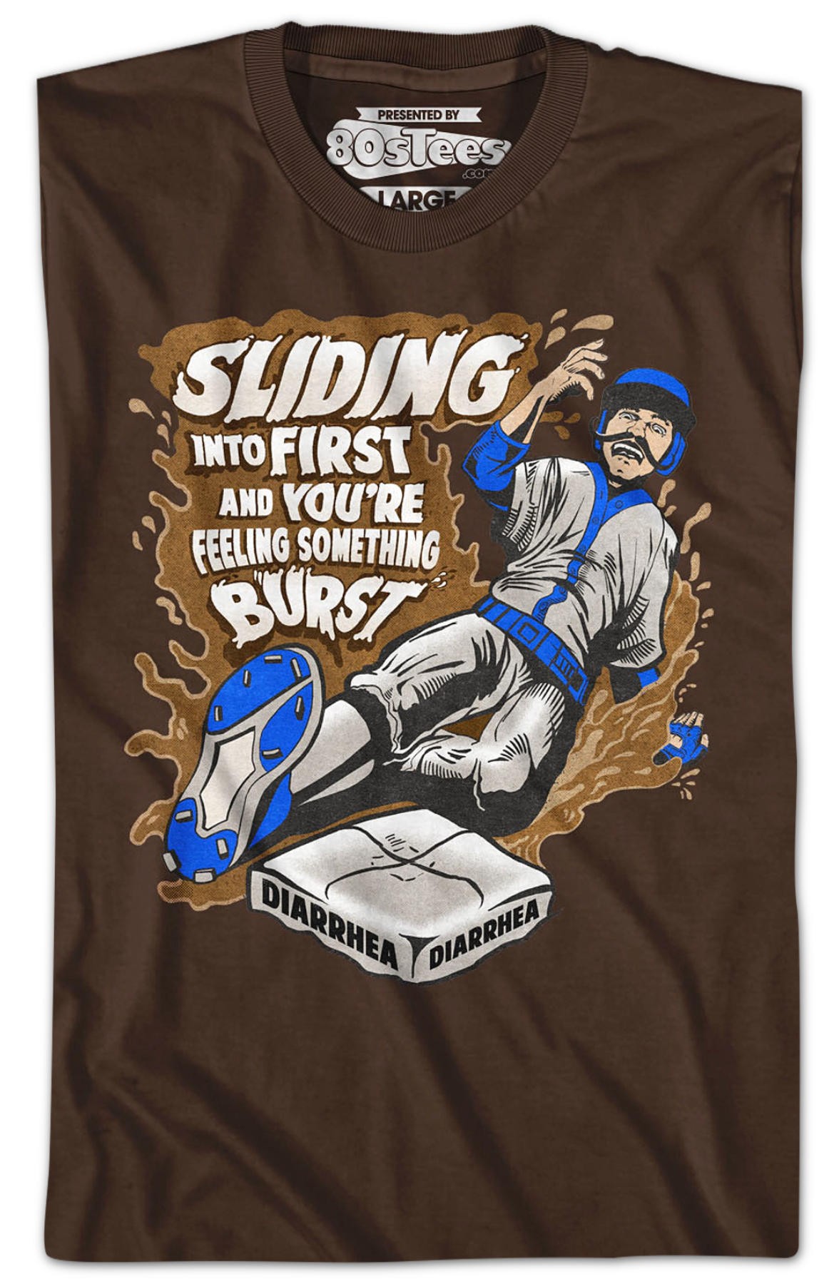 Sliding Into First And You're Feeling Something Burst Diarrhea T-Shirt