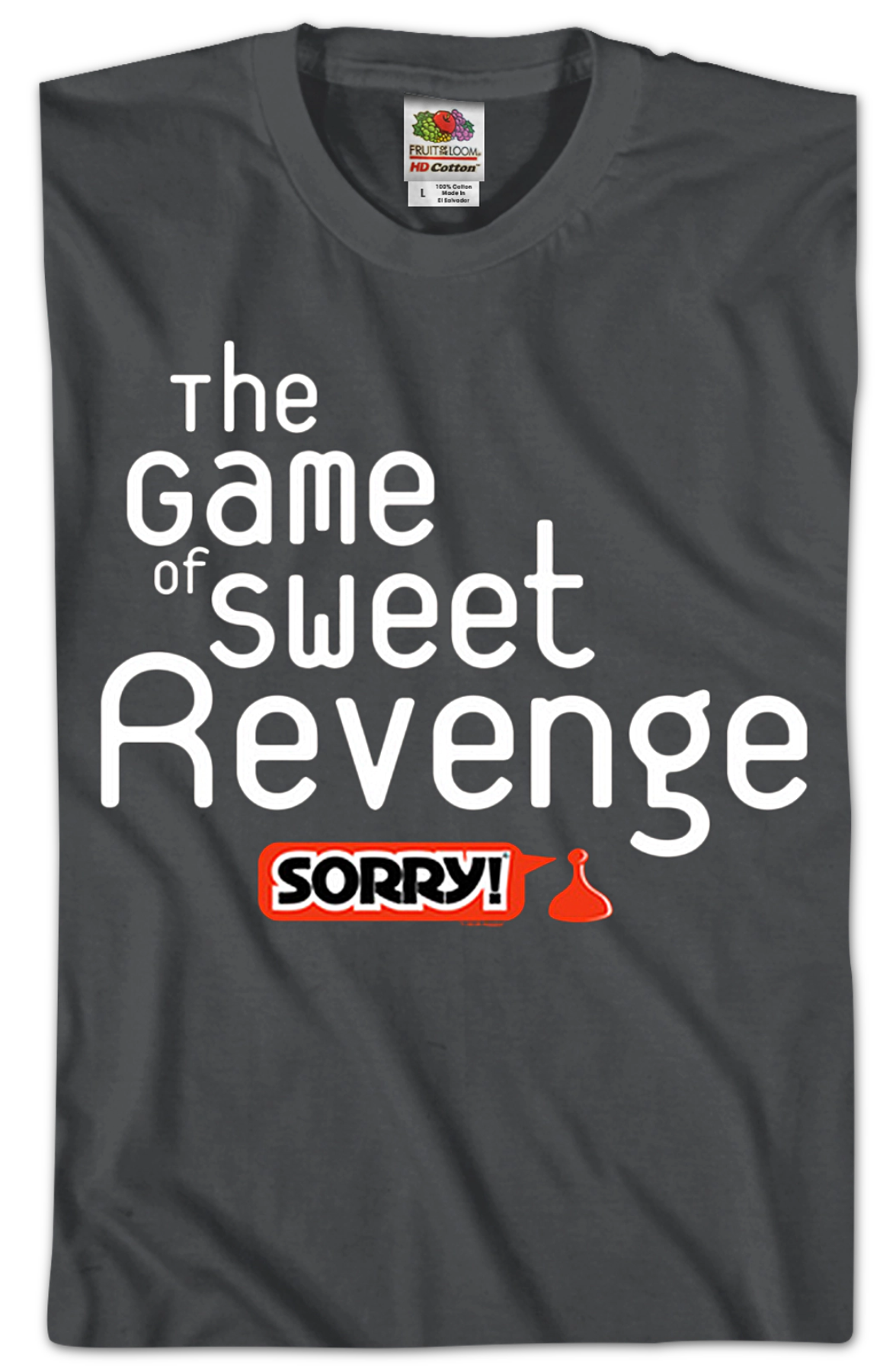 The Game of Sweet Revenge Sorry T-Shirt