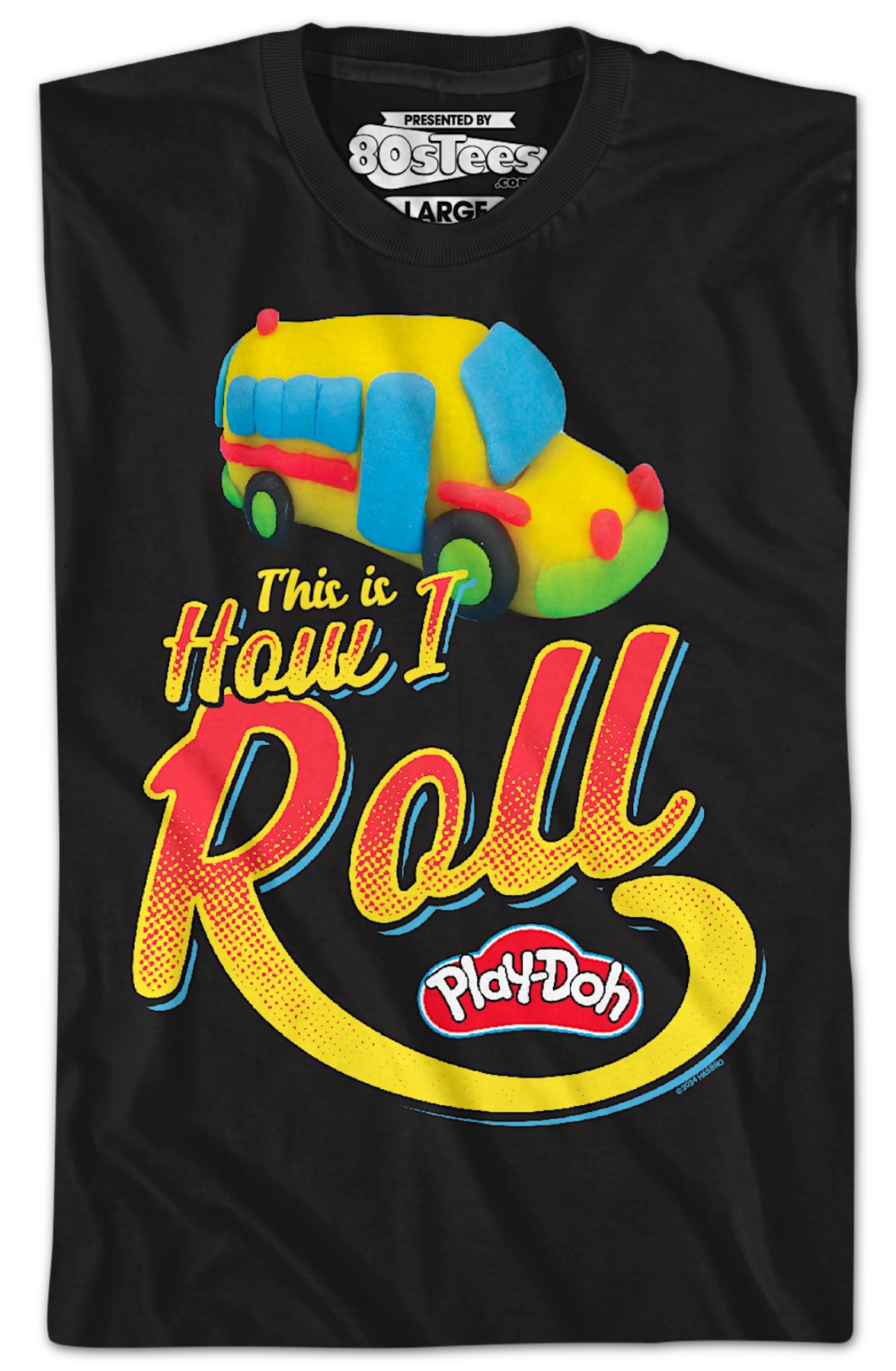 This Is How I Roll Play-Doh T-Shirt