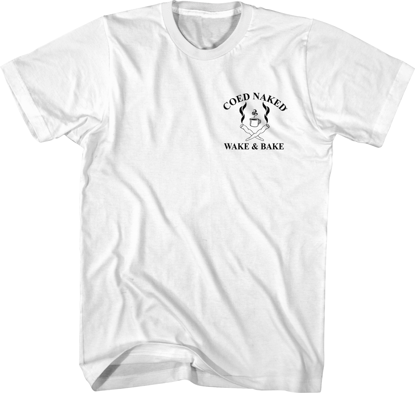 Wake & Bake Coed Naked T-Shirt