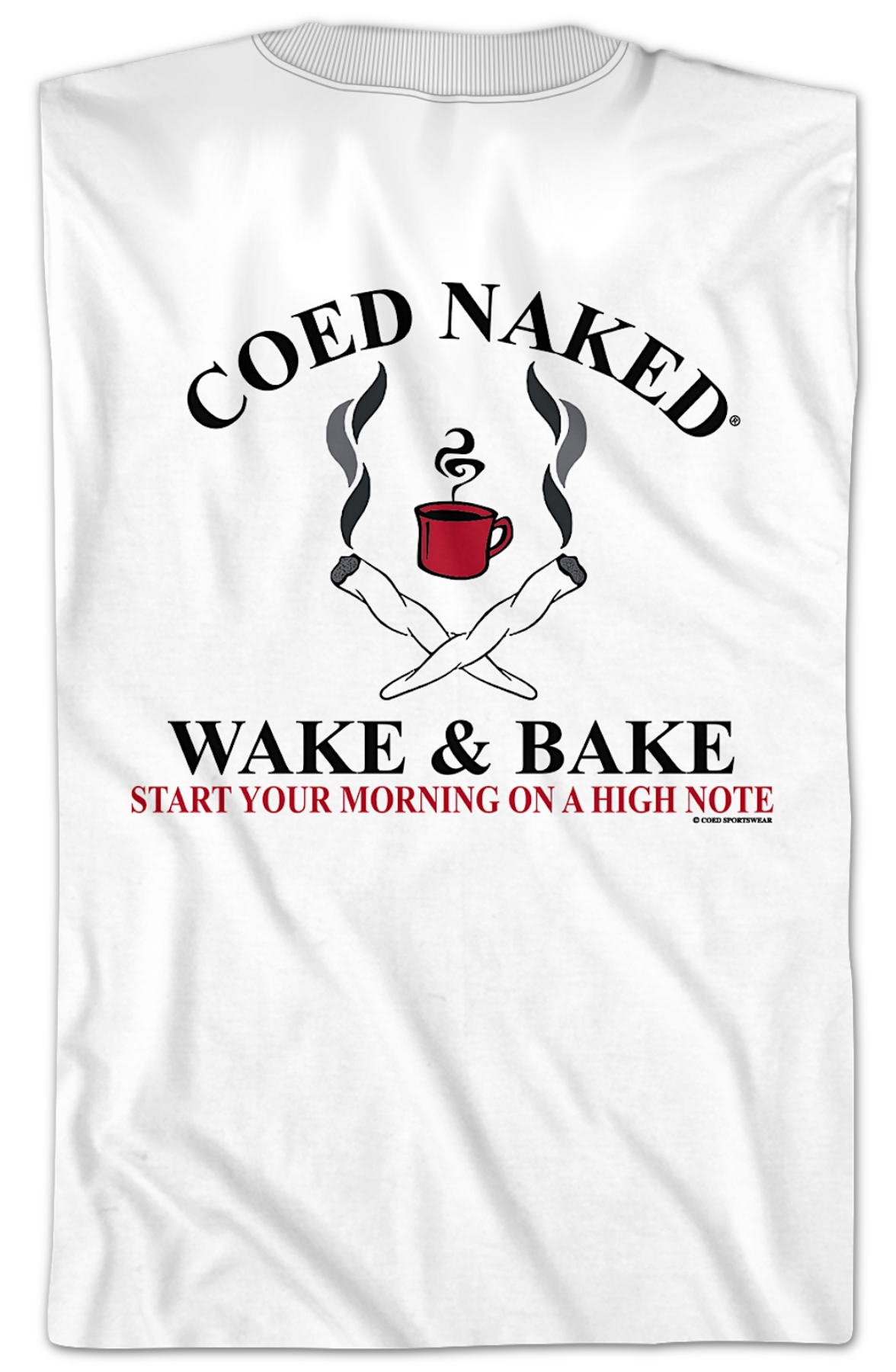 Wake & Bake Coed Naked T-Shirt