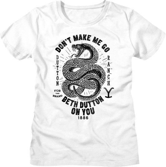 Womens Don't Make Me Go Beth Dutton On You Yellowstone Shirt