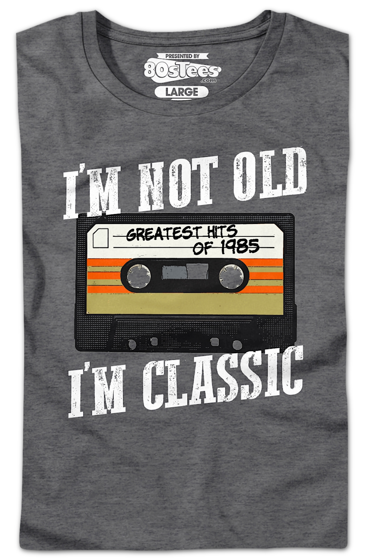 Womens I'm Not Old I'm Classic Greatest Hits Of 1985 Shirt