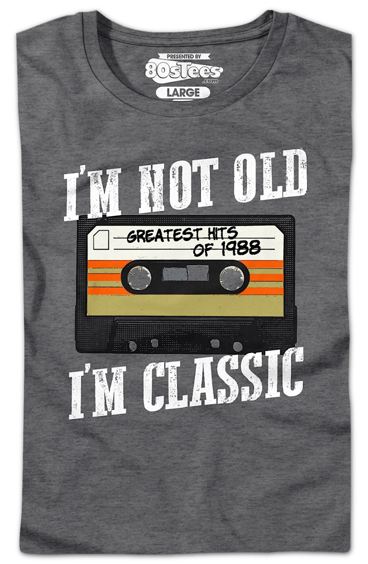 Womens I'm Not Old I'm Classic Greatest Hits Of 1988 Shirt