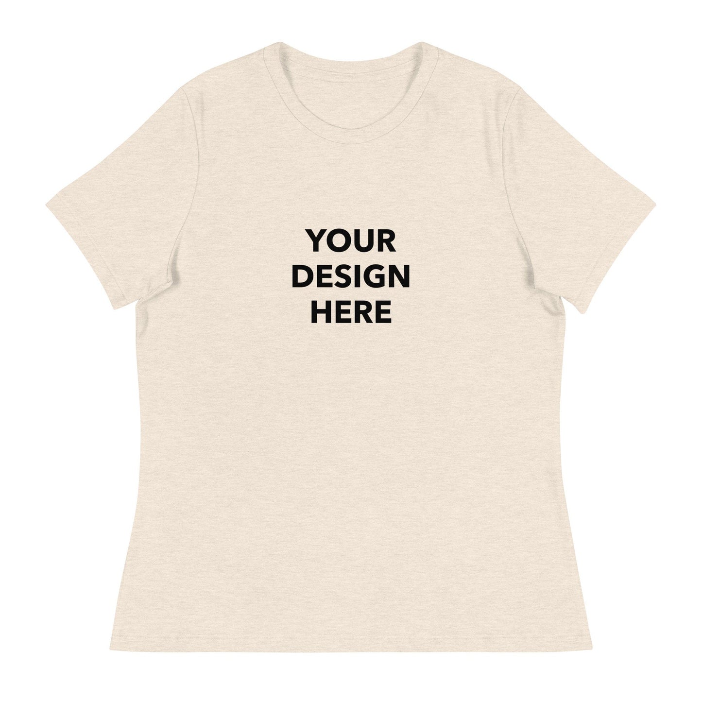 Custom Women's Relaxed T-Shirt, Customized Text or Design Womens Tee, Your Logo Custom Women's Shirt, Personalized Design Women's Tee