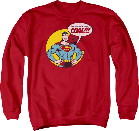 Bad Guys Get Coal Superman Sweatshirt