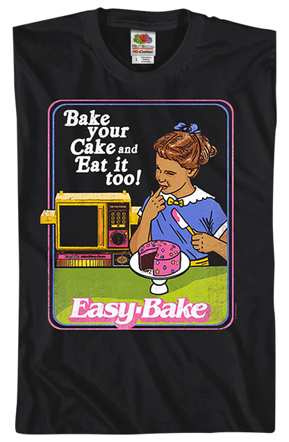 Bake your Cake and Eat it too Easy-Bake Oven T-Shirt