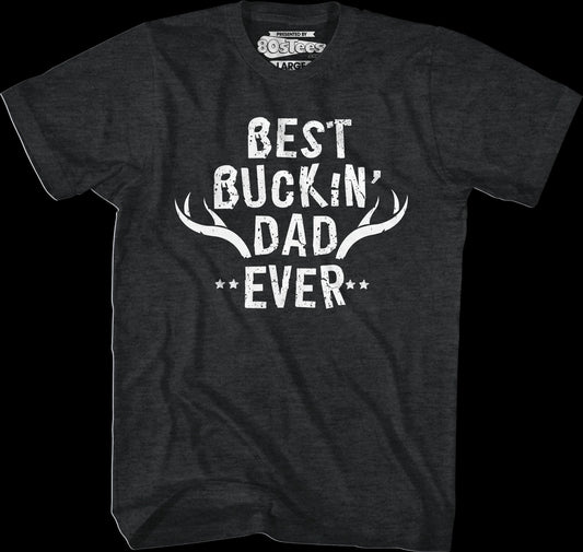 Best Buckin' Dad Ever T-Shirt