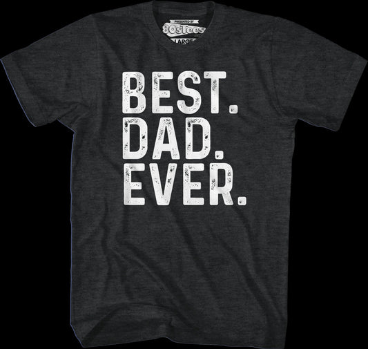 Best Dad Ever T-Shirt