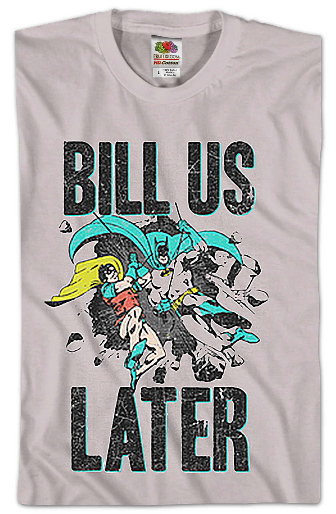 Bill Us Later Batman T-Shirt