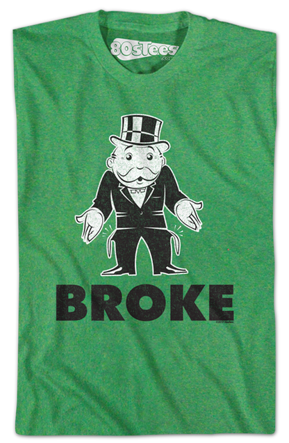 Broke Monopoly Rich Uncle Moneybags T-Shirt