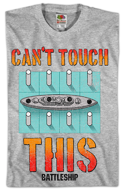 Can't Touch This Battleship T-Shirt