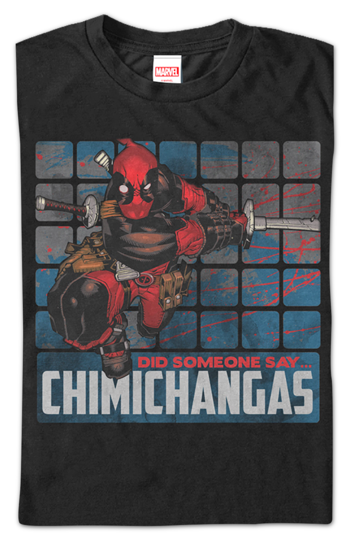 Did Someone Say Chimichangas Deadpool T-Shirt