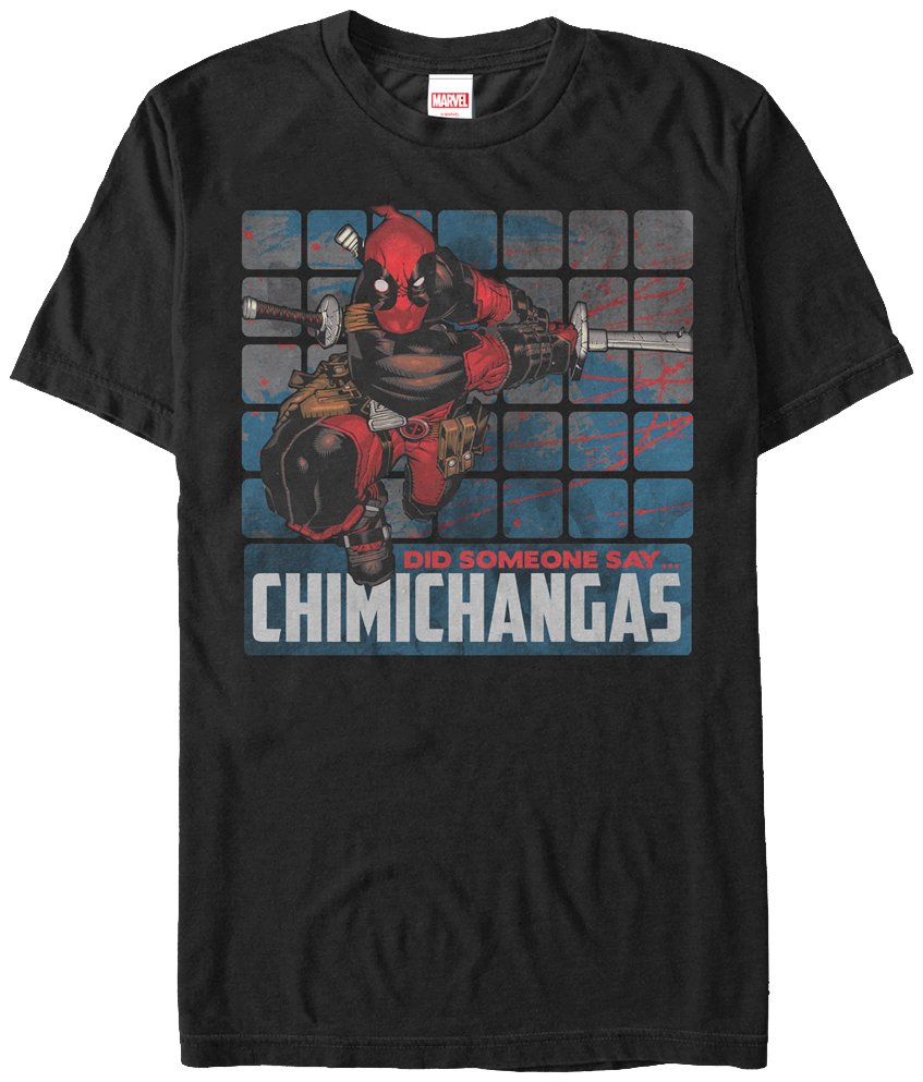 Did Someone Say Chimichangas Deadpool T-Shirt