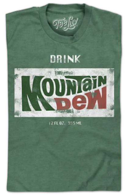 Drink Mountain Dew T-Shirt