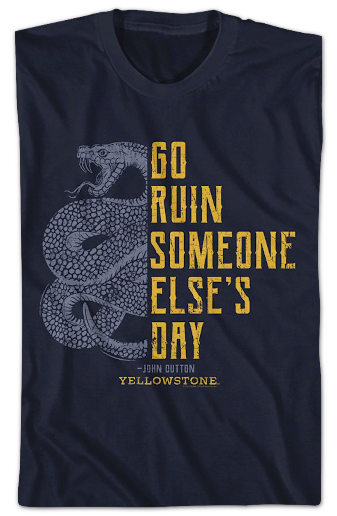 Go Ruin Someone Else's Day Yellowstone T-Shirt