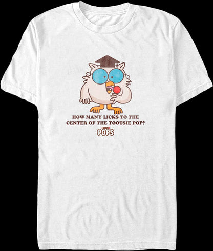 How Many Licks To The Center Tootsie Pop T-Shirt