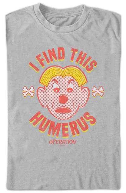 I Find This Humerus Operation T-Shirt