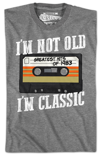 I'm Not Old I'm Classic Greatest Hits Of 1983 T-Shirt