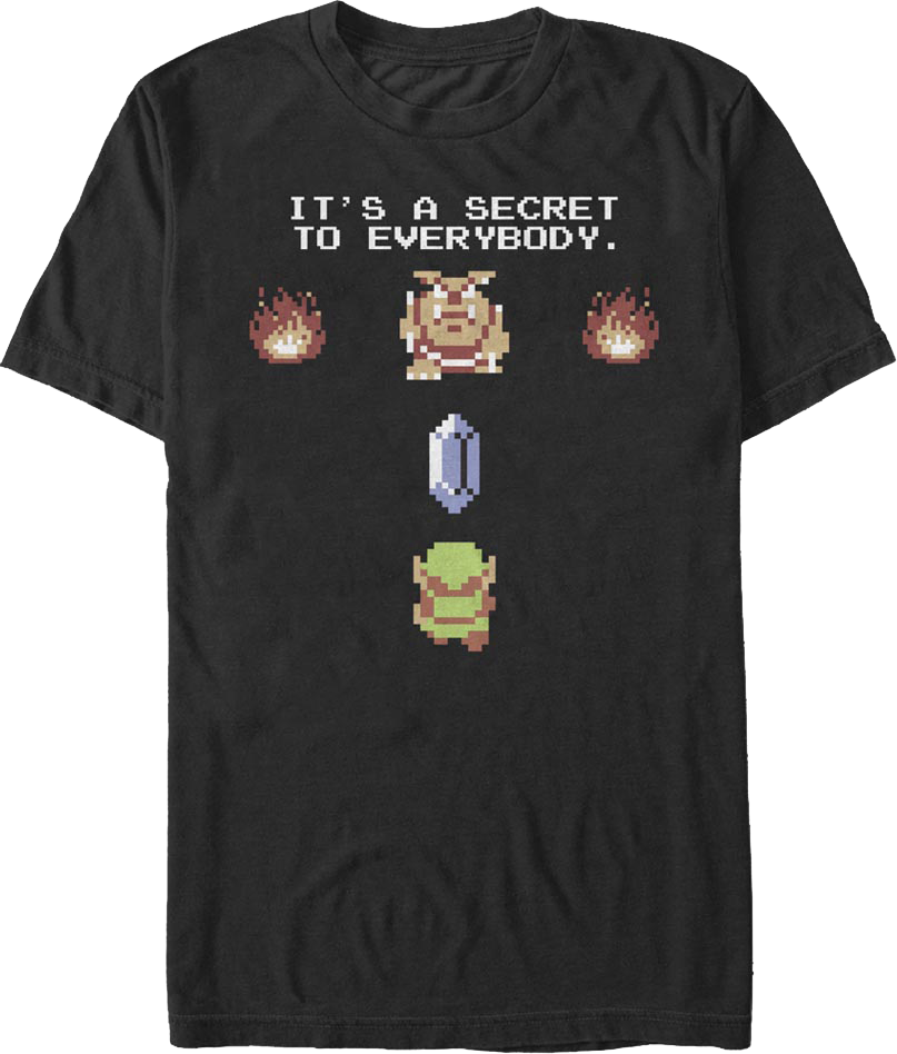 It's A Secret To Everybody Legend Of Zelda T-Shirt