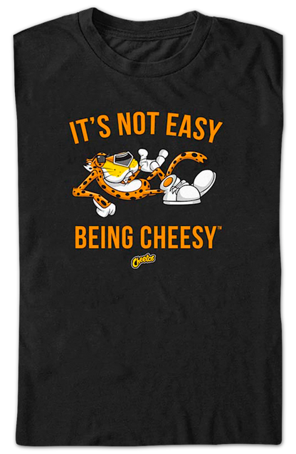 It's Not Easy Being Cheesy Cheetos T-Shirt