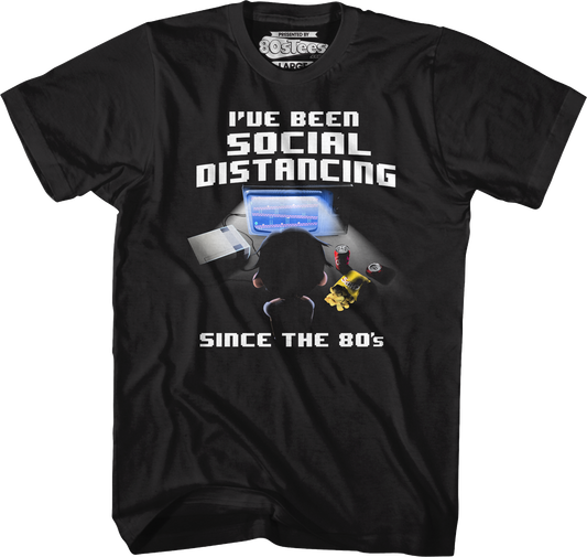 I've Been Social Distancing Since The 80's T-Shirt