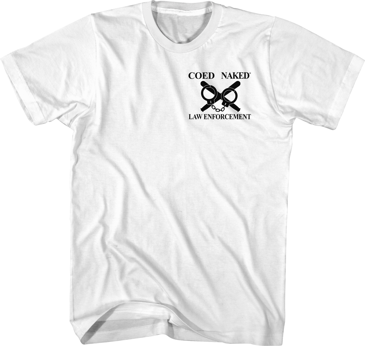Law Enforcement Coed Naked T-Shirt