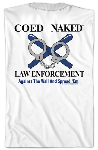 Law Enforcement Coed Naked T-Shirt
